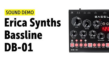 Erica Synths Bassline DB-01 Sound Demo (no talking)