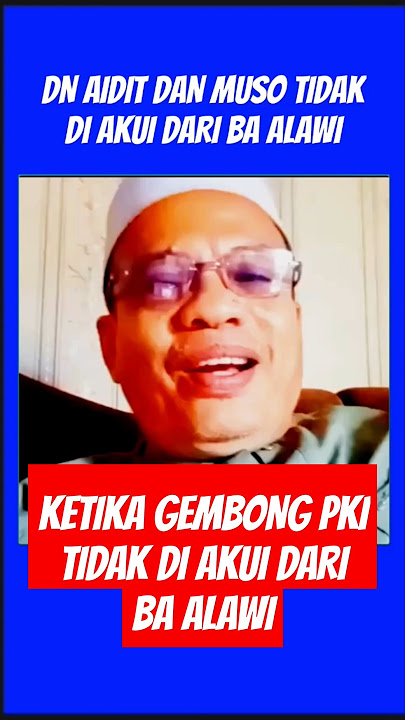 Download lagu GILIRAN DN AIDIT & MUSO ADALAH GEMBONG PKI, MEREKA TIDAK DI AKUI DARI BA ALAWI ‼️