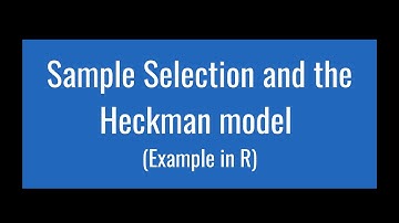 17.9 - Sample Selection and the Heckman model (Example in R)