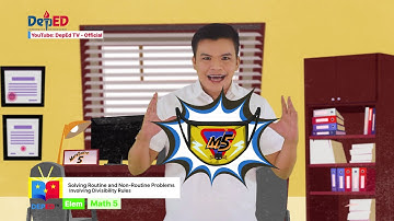 Grade 5 Math Q1 Ep4: Solving Routine and Non Routine Problems Involving Divisibility Rules