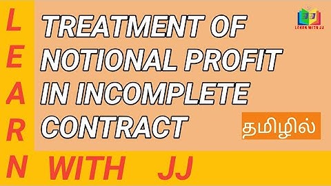 Treatment of  Notional Profit in Incomplete contract | Part 3 in Tamil | B.Com