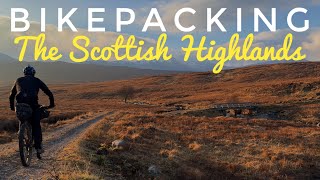 Bikepacking The Scottish Highlands - An Adventure Based On The Southern Loop Of The HT550