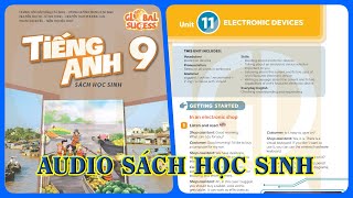 Unit 11 ELECTRONIC DEVICES | Audio Sách Học Sinh Tiếng Anh 9 Global Success Phụ Đề Song Ngữ Anh Việt