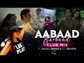 Aabaad Barbaad | Club Remix | Dj Dalal & DJ Shireen | LUDO | Arjit Singh | Latest Bollywood Songs
