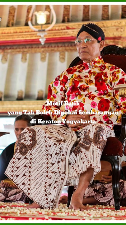 MOTIF BATIK YANG TAK BOLEH DIPAKAI SEMBARANGAN DI KRATON YOGYAKARTA #napaktilas #batik #yogyakarta