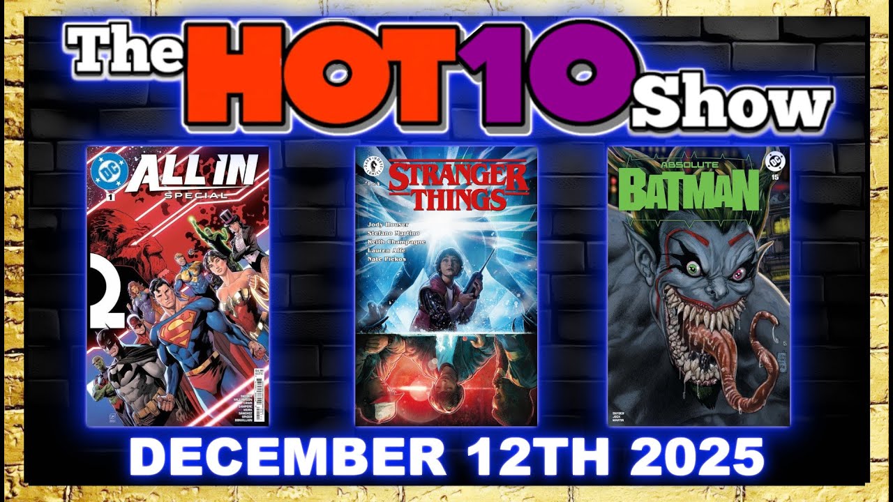 Hot 10 Comic Books Show 12/12/2025 | House of Stein Comic Books & Speculation