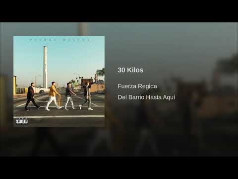 Fuerza Regida 30 Kilos Version Studio 2019