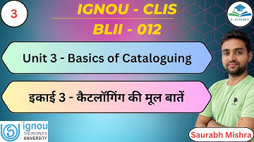 Unit 3 Basics of Cataloguing | IGNOU CLIS BLII - 012 I #CLIS #ignou #job #library