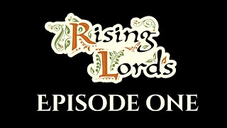 Let's eXplore: Rising Lords Ep.1