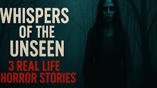 Whispers of the Unseen | 3 real life horror story | Visual Stories