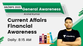 Current Affairs | Financial Awareness | Target SBI/RRB/IBPS PO Clerk 2022 | Arvind Kumar