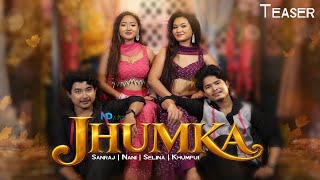 Jhumka teaser || kaubru music video|| Sanraj || Selina || Nani || Khumpui 