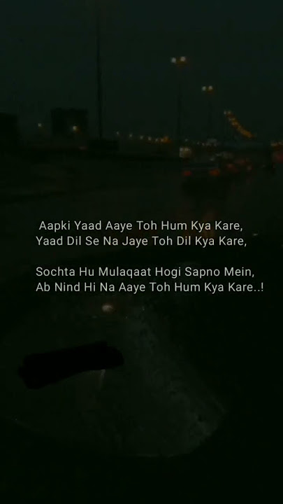 #status video aapki yaad aaye toh hum kya kare yaad Dil se jaye toh Dil kya kare,