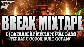 BREAKBEAT MIXTAPE FULL BASS AUTO GOYANG SAMPAI PAGI |