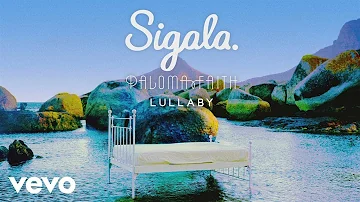 Sigala, Paloma Faith - Lullaby (Audio)