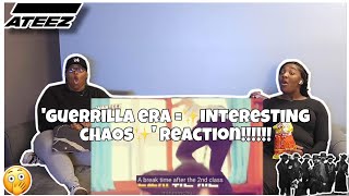 GUERRILLA ERA =✨iNteResTiNg cHaOs✨ REACTION!!!!!!!!🤣🫢