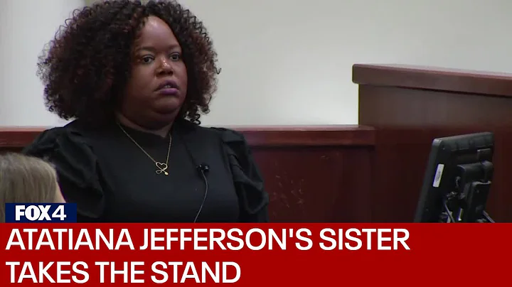 Aaron Dean Trial: Atatiana Jefferson's sister talk...