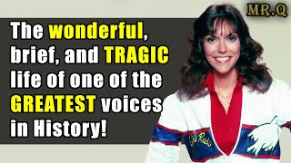 The tragic life of Karen Carpenter
