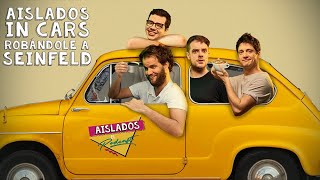 #EpisodioEspecial AISLADOS In CARS Robándole a SEINFIELD