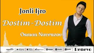 Osman Navruzov Dostim Dostim Jonli ijro || Осман Наврузов Достим Достим