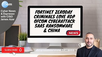 🚨 Cyber News: Fortinet ZeroDay, Criminals love RDP, Ofcom Cyberattack, SaaS Ransomware & China