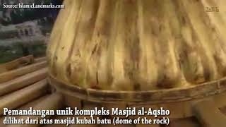 Kompleks Masjid Al-Aqsha Dilihat Dari Atas Kubah Batu