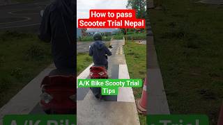 How to pass Scooter Trial in Nepal? #drivinglicence #nepal #bikeride #motorscooter #twowheeler