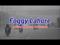Lahore Foggy Day | Winter Fog &amp; Calm City Views | Travel Vlog 🌫️🏙️