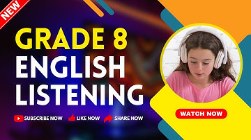 GRADE 8 NEW ENGLISH LISTENING | NEW COURSE |