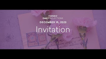 December 15, 2023 | Catholic Advent Reflections | FORMED