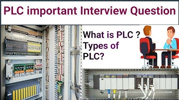 PLC interview questions | PLC basics | PLC types | PLC Scada