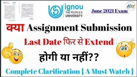 IGNOU Assignment Submit करने कि Last Date क्या फिर से होगी EXTEND? | Complete Clarification