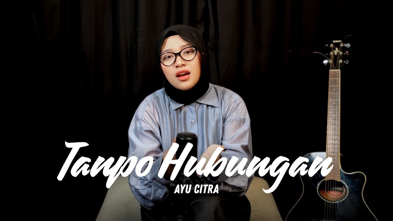 Tanpo Hubungan - Ayu Citra