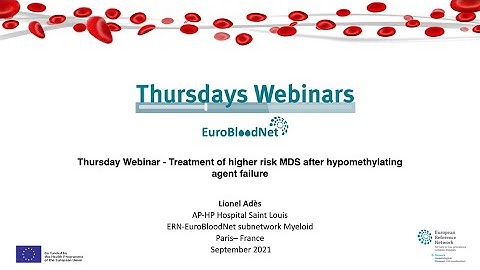 Thursday Webinar - Treatment of higher risk MDS after hypomethylating agent failure