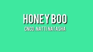 CNCO & Natti Natasha - Honey Boo (Letra)