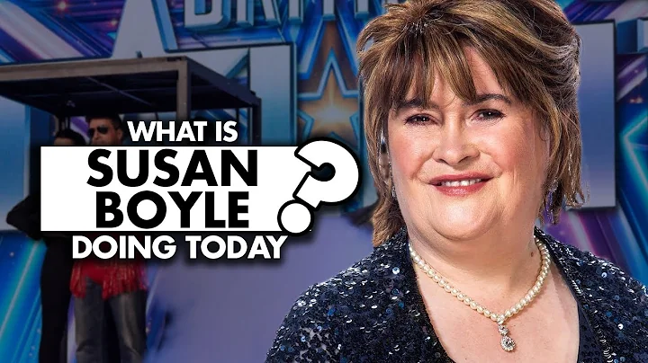 What is Susan Boyle doing today?