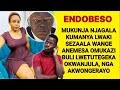 ENDOBESO: Mukunja Njagala Kumanya Lwaki Sezaala Wange Anemesa Muwala Nga Okwanjula Kutuuse