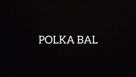 Polka Bal - Midterm Exam (PE2)
