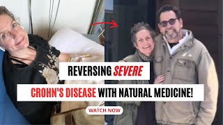 Reversing 8 Years of Crohn's Colitis with Natural Medicine!