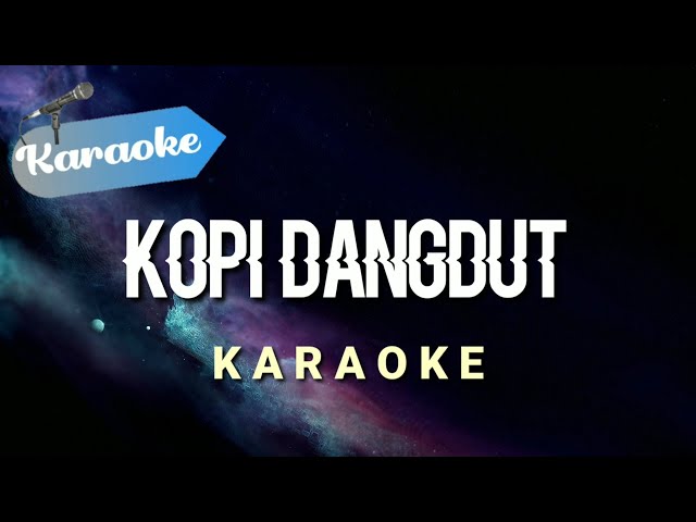[Karaoke] KOPI DANGDUT - Fahmi Shahab | (Karaoke) class=