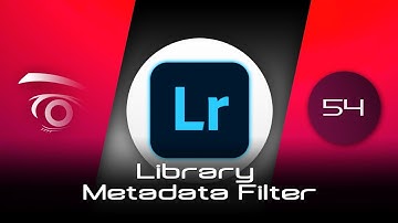 Lightroom Classic CC - Library Metadata Filter  | Tutorial