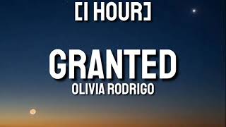Olivia Rodrigo - Granted 1 Hour