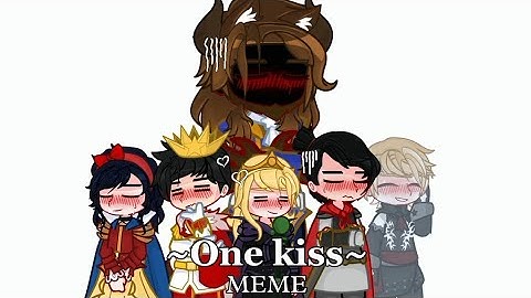 ||One kiss meme||Read desc.||Disney canon ships||1/?||DPV au||GL2||