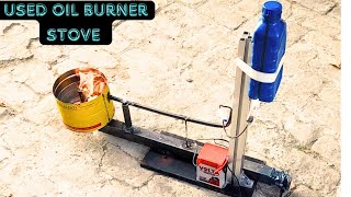 HOW TO MAKE USED OIL BURNER STOVE  🔥|| Smart Creative 1