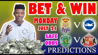 Football Prediction Today 21-07-2025 | Betting tips Today | Safe Investments