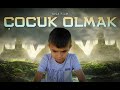 Çocuk Olmak (KISA FİLM )