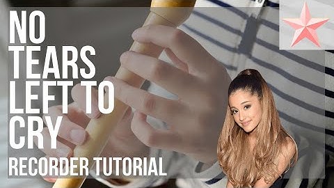 SUPER EASY: How to play No Tears Left To Cry by Ariana Grande on Recorder (Tutorial)