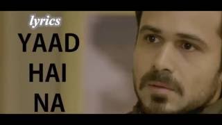Yaad Hai Na Lyrics – Arijit Singh – Raaz Reboot chords