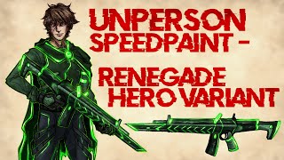 [Speedpaint] Unperson: Renegade Hero Variant Concept
