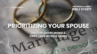 Marriage Is A GOD Idea - Part Seventeen || Prioritizing Your Spouse || Bible Study